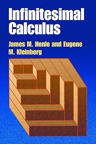 infinitesimal calculus 1st edition james m. henle, eugene m. kleinberg 0486428869, 978-0486428864