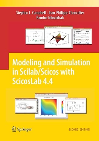 modeling and simulation in scilab/scicos with scicoslab 4 4 1st edition stephen l. campbell, jean philippe