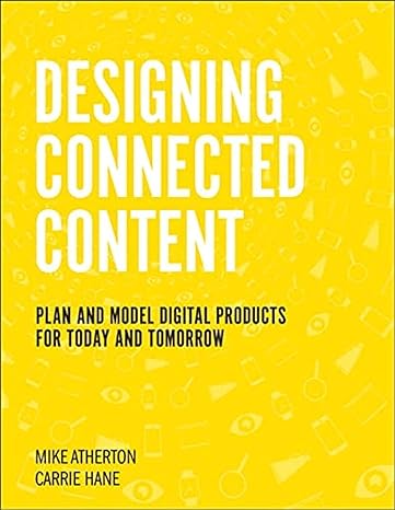 designing connected content plan and model digital products for today and tomorrow 1st edition carrie hane,