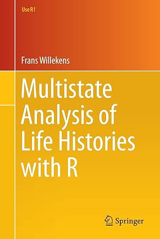 multistate analysis of life histories with r 2014 edition frans willekens 3319083821, 978-3319083827