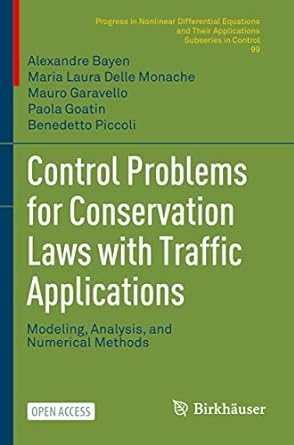 control problems for conservation laws with traffic applications modeling analysis and numerical methods 1st