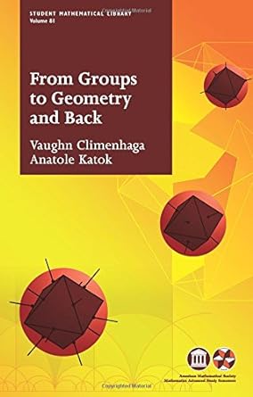 from groups to geometry and back 1st edition vaughn climenhaga, anatole katok 1470434792, 978-1470434793