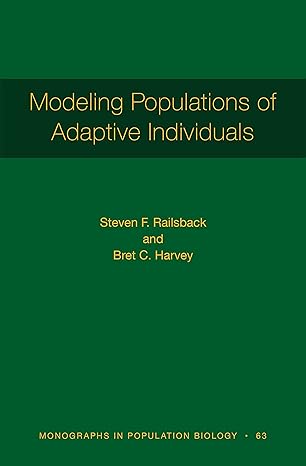 modeling populations of adaptive individuals 1st edition steven f. railsback, bret c. harvey 0691195285,