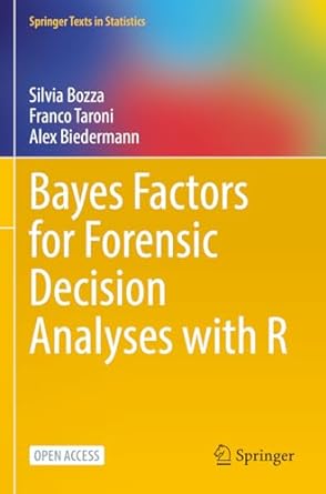 bayes factors for forensic decision analyses with r 1st edition silvia bozza, franco taroni, alex biedermann