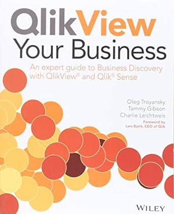 qlikview your business an expert guide to business discovery with qlikview and qlik sense 1st edition oleg