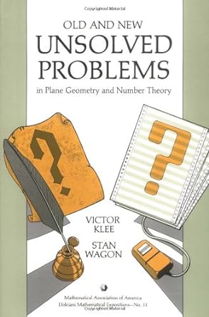 old and new unsolved problems in plane geometry and number theory 2nd prt. edition victor klee, stan wagon