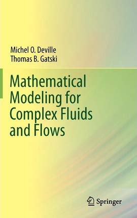 mathematical modeling for complex fluids and flows special indian edition reprint year 2020 1st edition