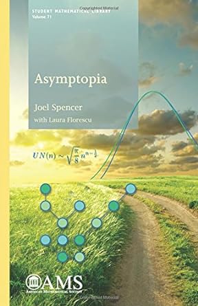 asymptopia 1st edition joel spencer 1470409046, 978-1470409043