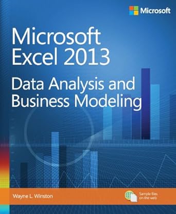 microsoft excel 2013 data analysis and business modeling 1st edition wayne winston 0735669139, 978-0735669130