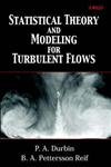 statistical theory and modeling for turbulent flows 1st edition p. a. durbin, b. a. pettersson reif