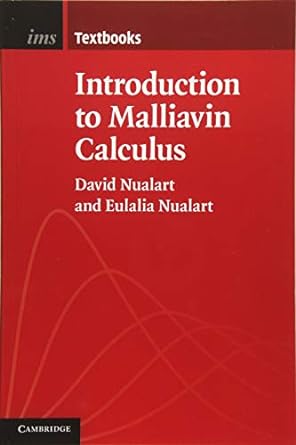 introduction to malliavin calculus 1st edition david nualart, eulalia nualart 1107611989, 978-1107611986