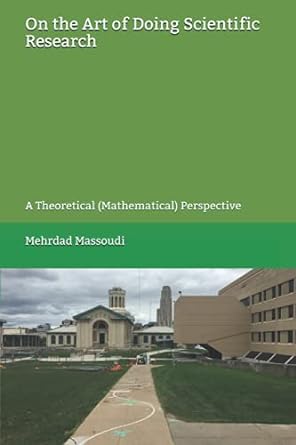 on the art of doing scientific research a theoretical perspective 1st edition mehrdad massoudi 979-8741577196