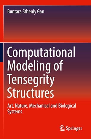 computational modeling of tensegrity structures art nature mechanical and biological systems 1st edition