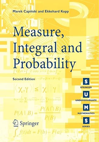 measure integral and probability 2nd edition marek capinski, peter e. kopp 1852337818, 978-1852337810