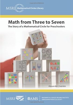 math from three to seven the story of a mathematical circle for preschoolers 1st edition alexander zvonkin