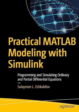 practical matlab modeling with simulink programming and simulating ordinary and partial differential