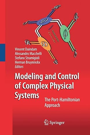 modeling and control of complex physical systems the port hamiltonian approach 2009 edition vincent duindam,