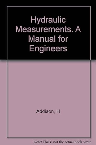 hydraulic measurements a manual for engineers 2nd edition h addison b000gog0fy