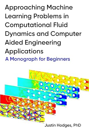 approaching machine learning problems in computational fluid dynamics and computer aided engineering