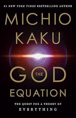 the god equation the quest for a theory of everything 1st edition michio kaku 0385542747, 978-0385542746