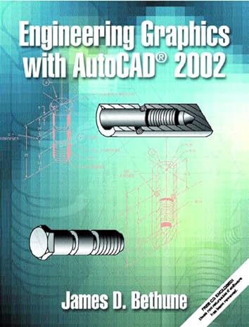 engineering graphics with autocad 2002 1st edition james d bethune 0130610267, 978-0130610263