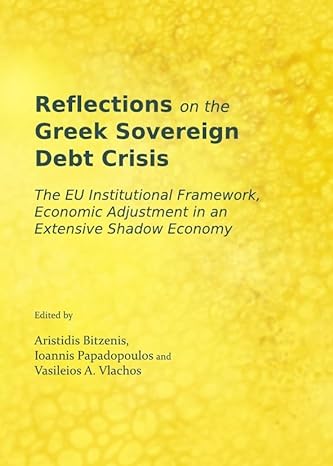 reflections on the greek sovereign debt crisis the eu institutional framework economic adjustment in an