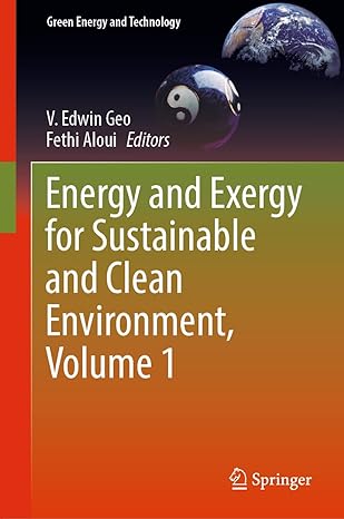 energy and exergy for sustainable and clean environment volume 1 1st edition v edwin geo ,fethi aloui