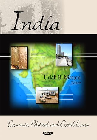 india economic political and social issues 1st edition urlah b nissam 1604565098, 978-1604565096