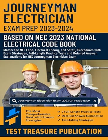 journeyman electrician exam prep 2023 2024 master the nec code electrical theory and safety procedures with