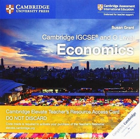 cambridge igcse and o level economics cambridge elevate teachers resource access card 1st edition susan grant