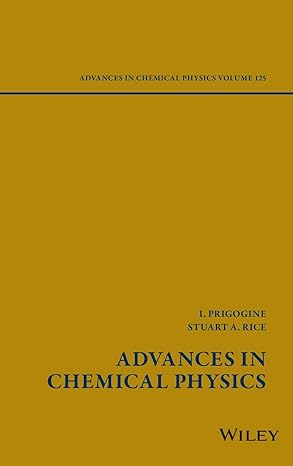 advances in chemical physics volume 125 volume 125th edition ilya prigogine ,stuart a rice 0471214523,