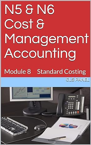 n5 and n6 cost and management accounting module 8 standard costing  cls panel b087jvd5t6