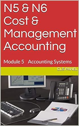 n5 and n6 cost and management accounting module 5 accounting systems  cls panel b087jv946p