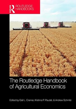 the routledge handbook of agricultural economics 1st edition gail cramer ,krishna paudel ,andrew schmitz