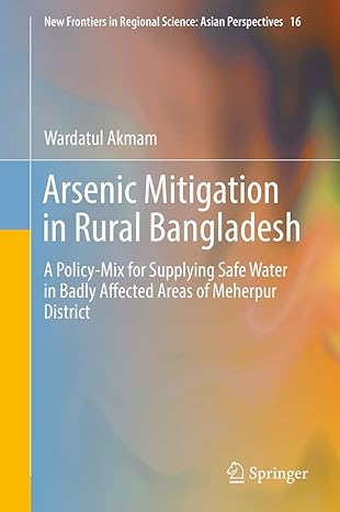 arsenic mitigation in rural bangladesh a policy mix for supplying safe water in badly affected areas of