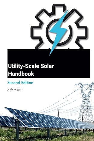 utility scale solar handbook 2nd edition josh rogers b0cvnhtr92, 979-8879511666