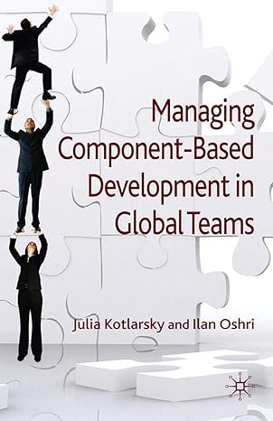 managing component based development in global teams 1st edition j kotlarsky ,i oshri 1349308021,