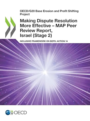 making dispute resolution more effective map peer review report israel inclusive framework on beps action 14
