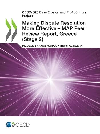 making dispute resolution more effective map peer review report greece inclusive framework on beps action 14
