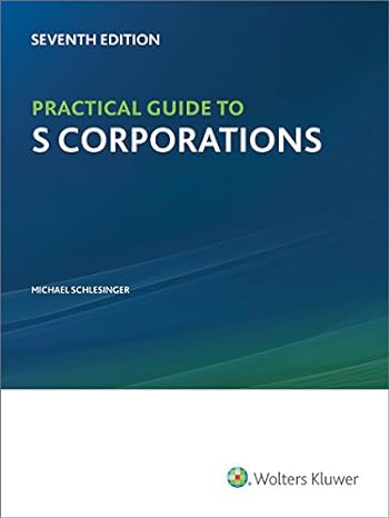 practical guide to s corporations 7th edition michael schlesinger 080804107x, 978-0808041078