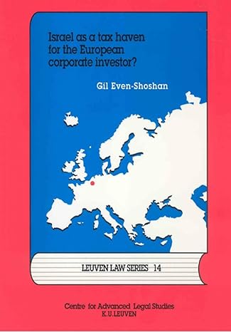 israel as a tax haven for the european corporate investor 1st edition g even shoshan 9058670910,