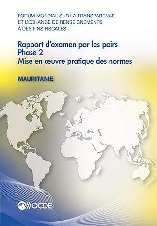 forum mondial sur la transparence et lechange de renseignements a des fins fiscales rapport dexamen par les