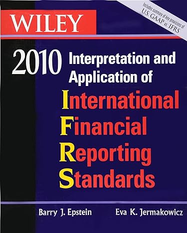 wiley interpretation and application of international financial reporting standards 2010 7th edition barry j