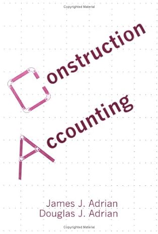 construction accounting financial managerial auditing and tax 3rd edition james j adrian ,douglas j adrian