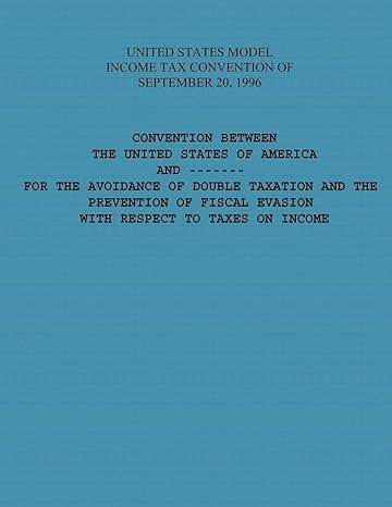 united states model income tax convention of september 20 1996 1st edition u s government 1505558239,