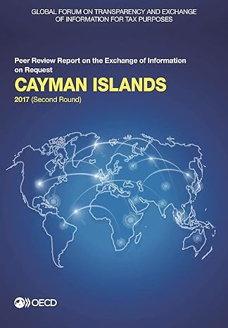 global forum on transparency and exchange of information for tax purposes cayman islands 2017 peer review