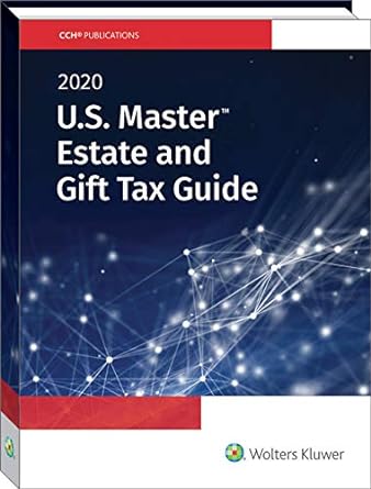 u s master estate and gift tax guide 2020 1st edition cch state tax law 080804804x, 978-0808048046