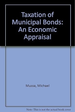 taxation of municipal bonds an economic appraisal 1st edition michael mussa 0844733318, 978-0844733319