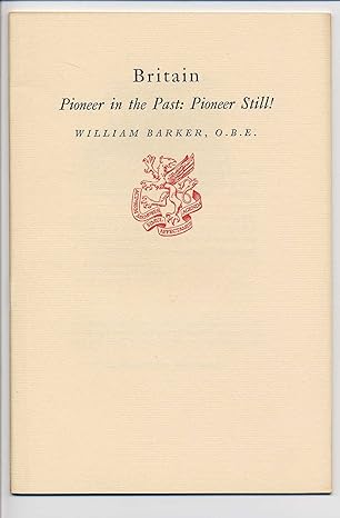 britain pioneer in the past pioneer still 1st edition william barker b0007dq9h8