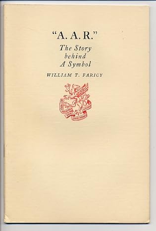 a a r the story behind a symbol 1st edition william t faricy b0007dt3lm